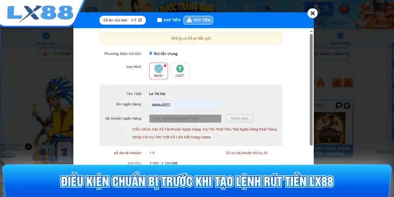 Điều kiện chuẩn bị trước khi tạo lệnh rút tiền LX88